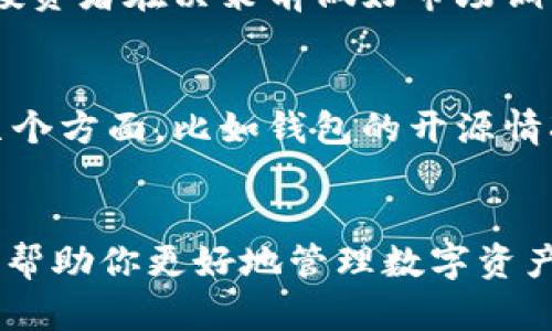   如何在tp新版钱包中添加独角兽：一步步教程与未来趋势 / 
 guanjianci tp新版钱包, 添加独角兽, 数字资产, 钱包安全 /guanjianci 

引言
近年来，随着数字货币的普及，越来越多的人开始关注数字资产的管理。其中，tp新版钱包作为一款新兴的数字资产管理工具，凭借其独特的功能和易用性，成为了众多用户的首选。同时，独角兽作为一种珍稀的数字资产，正逐渐受到市场的追捧。今天，我们将重点探讨如何在tp新版钱包中添加独角兽，以及这项功能未来的发展趋势。

一、什么是tp新版钱包？
tp新版钱包是一款专为数字资产管理而设计的智能钱包，具有安全、便捷和多功能的特点。与传统的钱包不同，tp新版钱包不仅支持多种资产的存储，还为用户提供了安全交易、资产管理等服务。值得一提的是，tp新版钱包采用了先进的加密技术，为用户的资产提供了有效的保障。

二、独角兽资产的简介
独角兽是一种代表着高成长性和高价值的数字资产，它们通常以其稀有性和潜在的投资价值受到市场的青睐。独角兽的增加通常也意味着行业内的创新和突破，因此投资独角兽不仅是财务上的选择，更是一种对未来市场发展的投机。

三、在tp新版钱包中添加独角兽的步骤
下面是将独角兽添加到tp新版钱包的具体步骤：

h41. 下载并安装tp新版钱包/h4
首先，您需要在手机应用商店下载并安装tp新版钱包。安装完成后，打开应用并按照提示完成账户注册。

h42. 创建或导入钱包/h4
在完成注册后，您可以选择创建一个新钱包或导入已有的钱包。如果您是新用户，建议选择创建新钱包，并妥善保存助记词。如果您是老用户，可以直接导入自己的钱包。

h43. 访问资产管理页面/h4
钱包创建成功后，您将进入主界面。在主界面中，找到“资产管理”选项，点击进入相关页面。

h44. 添加独角兽资产/h4
在资产管理页面，您可以看到当前钱包中支持的所有资产列表。在页面的下方，查找“添加资产”或“添加独角兽”选项，点击进入。在搜索框中输入“独角兽”，然后选择您想要添加的独角兽资产，确认后点击“添加资产”按钮。

h45. 查看资产状态/h4
添加成功后，您可以在资产管理页面查看到新加的独角兽资产。在此，您能够看到该资产的当前市场价格及其对应的数量及总价值。

四、确保你的资产安全
在完成独角兽的添加后，资产安全始终是每位用户需要重点关注的问题。以下是几条确保钱包安全的小贴士：

h41. 使用强密码/h4
在设置钱包密码时，请使用一组强且独特的密码，最好是字母、数字及符号的组合。

h42. 定期备份/h4
定期备份您的钱包数据，尤其是助记词和私钥，这样即使设备丢失，您仍然能够恢复您的资产。

h43. 启用双重认证/h4
如果tp新版钱包支持双重认证，请务必启用此功能，以提高安全性。

五、未来发展趋势
独角兽资产的逐渐崛起不仅代表了市场对新兴资产的认可，更意味着数字资产管理理念的不断成熟。未来，随着区块链技术和数字资产市场的不断发展，独角兽等特殊资产将可能会出现更为丰富的应用场景，也会不断引领出全新的投资趋势。

常见问题

h4Q1：独角兽资产的投资风险有哪些？/h4
真心觉得，投资任何数字资产，包括独角兽，风险都是无法避免的。独角兽由于其稀有性，小时候很可能会出现价格波动，甚至涉及市场的整体行情。建议投资者在决策前做好市场调研，结合自己的风险承受能力做出选择。同时，合理的资产配置也会帮助降低整体投资风险。

h4Q2：有没有其他更安全的钱包推荐？/h4
有点遗憾的是，虽然tp新版钱包具有良好声誉，但市面上的钱包种类繁多，每一款钱包的安全性、功能性等各有千秋。建议用户在选择钱包时，不妨关注几个方面，比如钱包的开源情况、用户评价、功能适用性及团队的技术实力等。综合这些因素后，想必你会找到一款更适合自己的数字资产管理工具。

结语
今天，我们详细介绍了在tp新版钱包中添加独角兽的具体步骤和在使用中的一些安全小建议，同时对资产管理的未来发展趋势进行了展望。希望本文能帮助你更好地管理数字资产，享受数字货币的魅力！